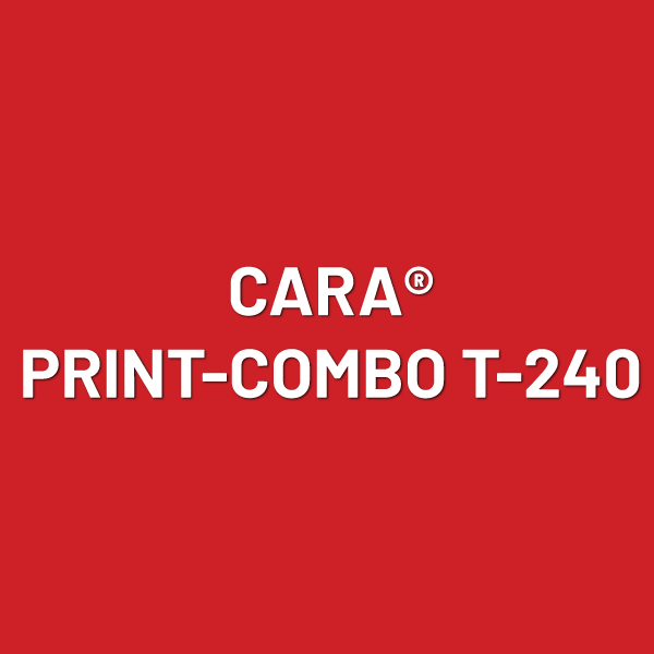 CARA® PRINT-COMBO T-240