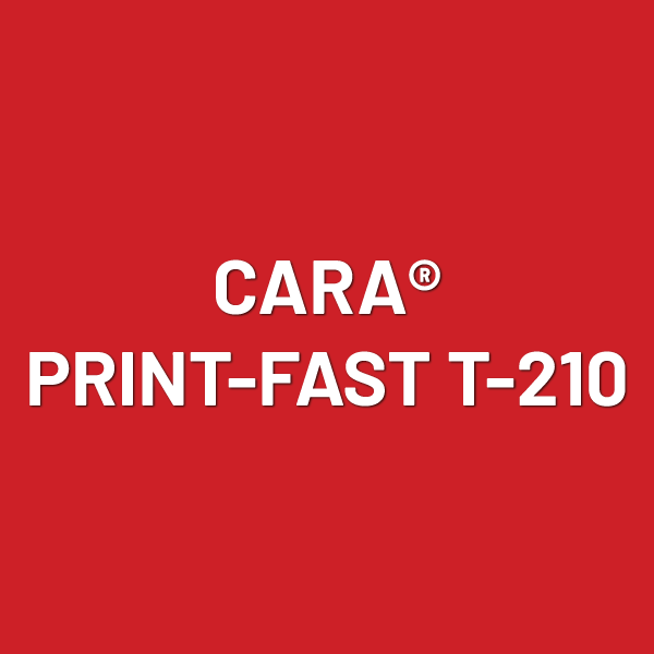 CARA® PRINT-FAST T-210